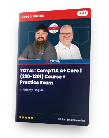 Curso TOTAL: CompTIA A+ Core 1 (220-1201) Course + Practice Exam
