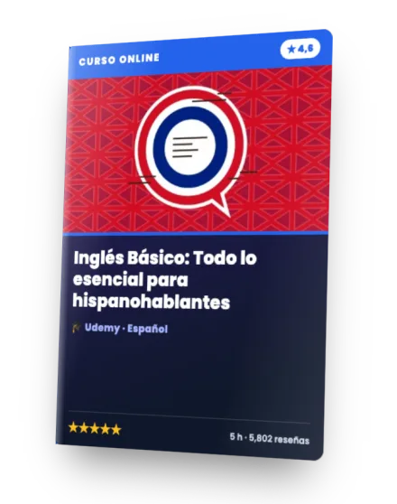 Curso Inglés Básico: Todo lo esencial para hispanohablantes
