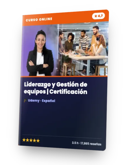Curso Liderazgo y Gestión de equipos | Certificación